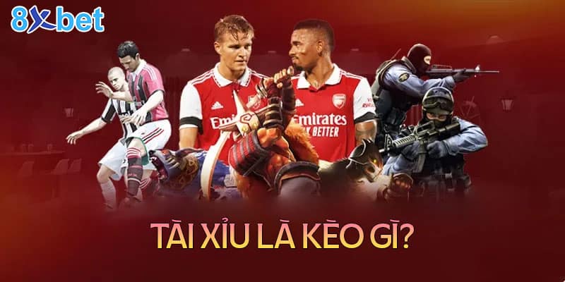 Cách đọc kèo bóng đá tài xỉu chi tiết cho tân thủ 25 Tài xỉu bóng đá là kèo gì?