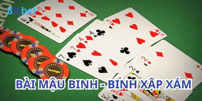 Hướng dẫn cách chơi Mậu Binh cho những người mới chơi 1 Giới thiệu về bài Mậu Binh - Binh Xập Xám