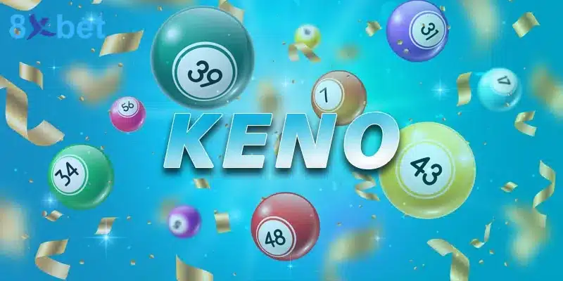 Xổ Số Trực Tiếp Keno Hấp Dẫn Chơi Dễ, Có Cơ Hội Trúng Lớn 8 Người chơi cần nắm rõ xác suất trúng thưởng của các bậc chơi