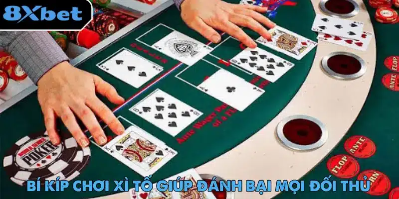 Xì Tố – Hướng Dẫn Luật Chơi Dành Cho Người Mới Bắt Đầu 16 Chơi Xì Tố không chỉ dựa vào may mắn mà còn yêu cầu chiến thuật phù hợp